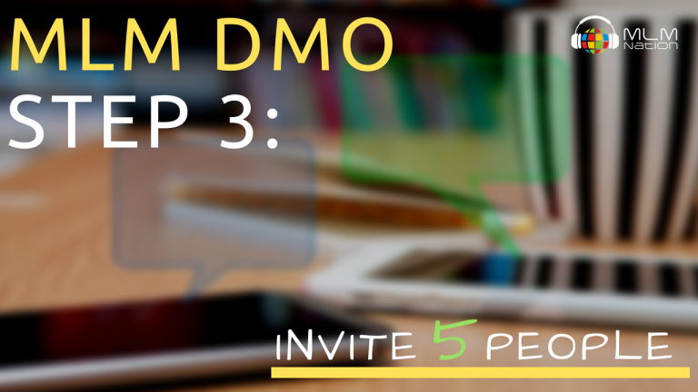 MLM DMO Step 3- MLM DMO Step 3: Invite 5 People to Look at a Presentation